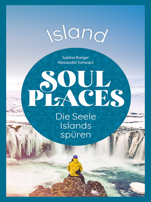 Title details for Soul Places Island--Die Seele Islands spüren by Alexander Schwarz - Available
